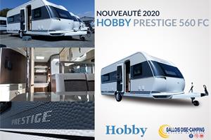 Nouveauté 2020 HOBBY Prestige 560 FC 
